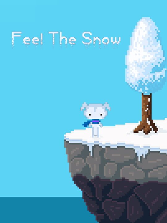 Feel The Snow