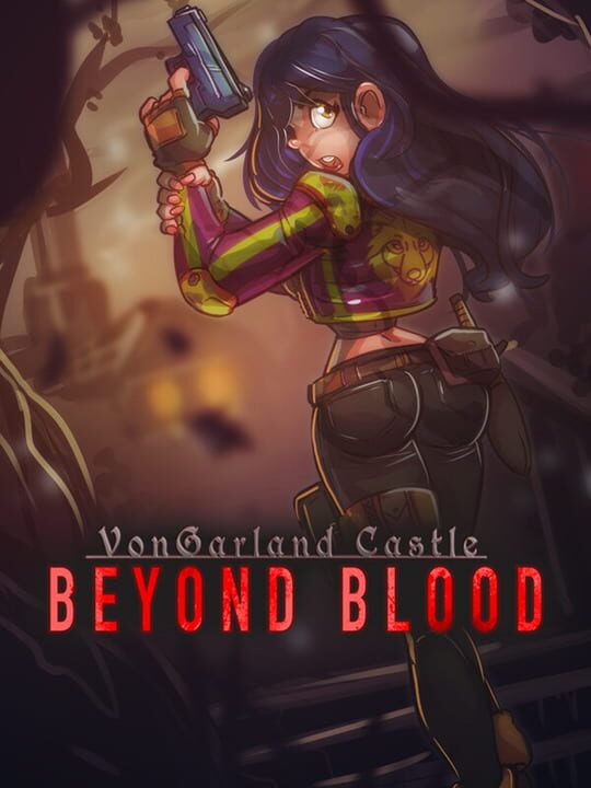 VonGarland Castle : Beyond Blood